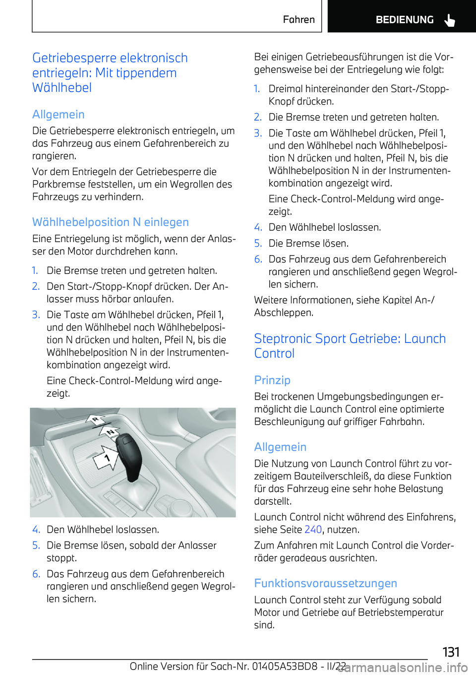 BMW X1 2022  Betriebsanleitungen (in German) Getriebesperre elektronisch
entriegeln: Mit tippendem
W