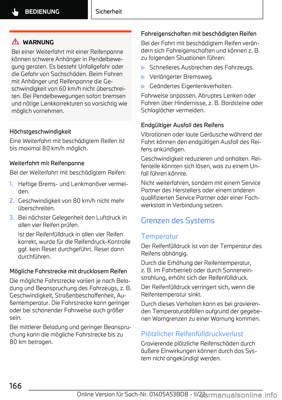 BMW X1 2022  Betriebsanleitungen (in German) WARNUNG
Bei einer Weiterfahrt mit einer Reifenpanne k