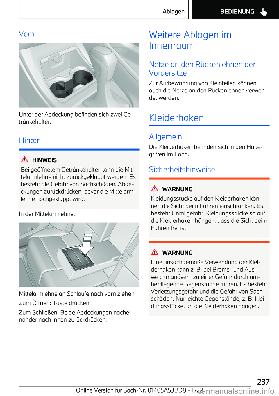 BMW X1 2022  Betriebsanleitungen (in German) Vorn
Unter der Abdeckung befinden sich zwei Ge