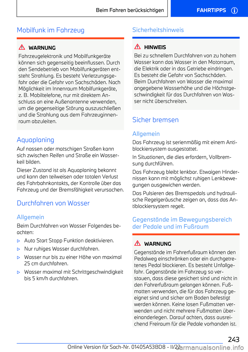 BMW X1 2022  Betriebsanleitungen (in German) Mobilfunk im Fahrzeug
WARNUNG
Fahrzeugelektronik und Mobilfunkger