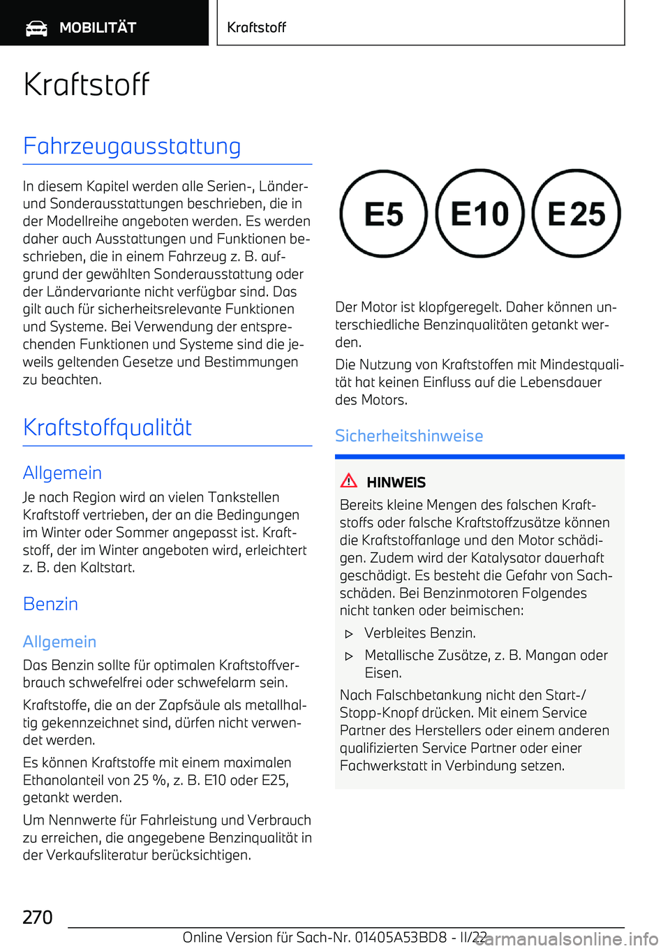 BMW X1 2022  Betriebsanleitungen (in German) KraftstoffFahrzeugausstattung
In diesem Kapitel werden alle Serien