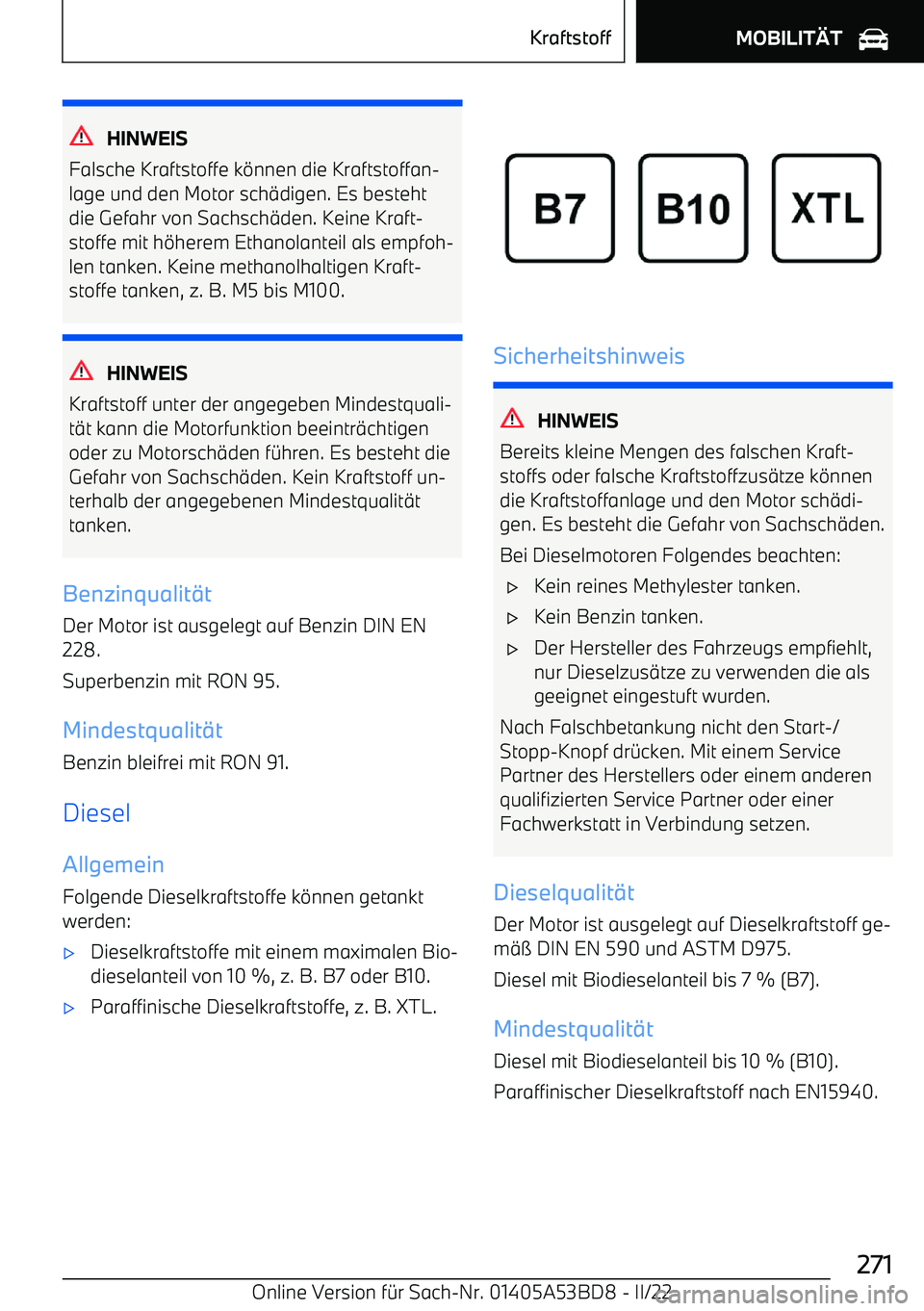 BMW X1 2022  Betriebsanleitungen (in German) HINWEIS
Falsche Kraftstoffe k