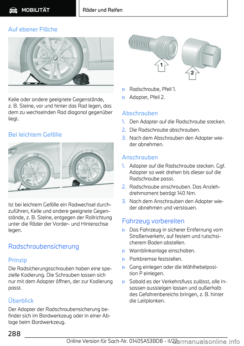 BMW X1 2022  Betriebsanleitungen (in German) Auf ebener Fl$che
Keile oder andere geeignete Gegenst