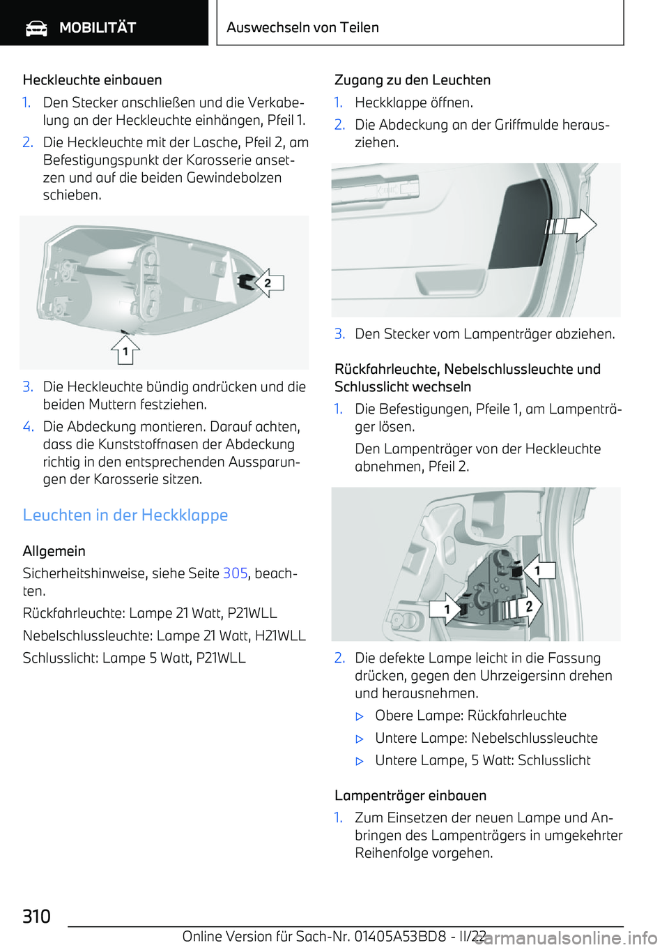 BMW X1 2022  Betriebsanleitungen (in German) Heckleuchte einbauen1.Den Stecker anschlie