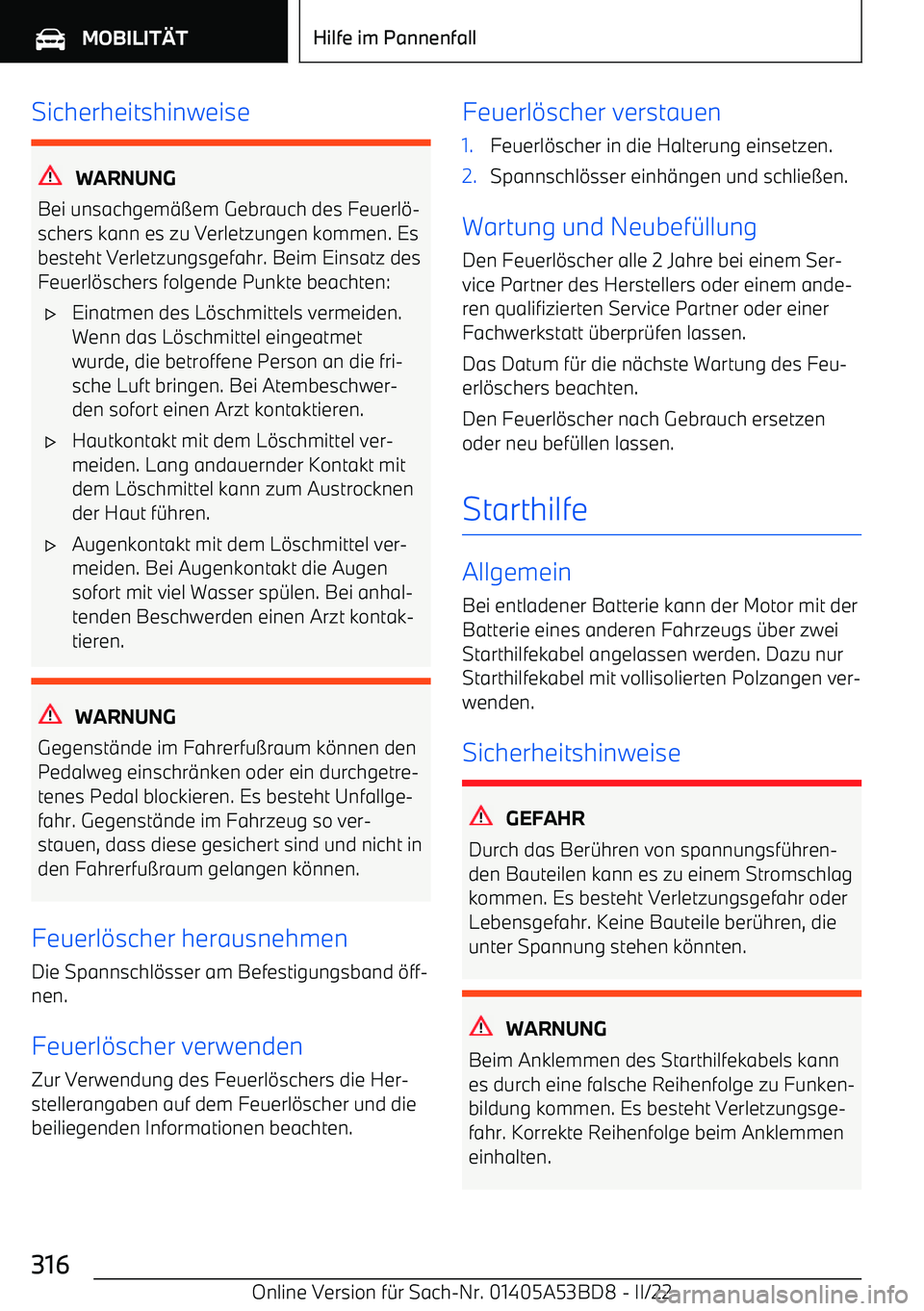 BMW X1 2022  Betriebsanleitungen (in German) Sicherheitshinweise
WARNUNG
Bei unsachgem