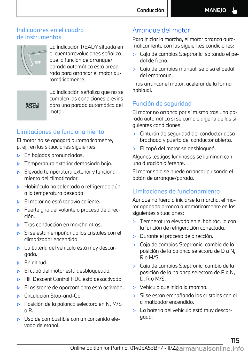 BMW X1 2022  Manuales de Empleo (in Spanish) Indicadores en el cuadro
de instrumentos
La indicaci