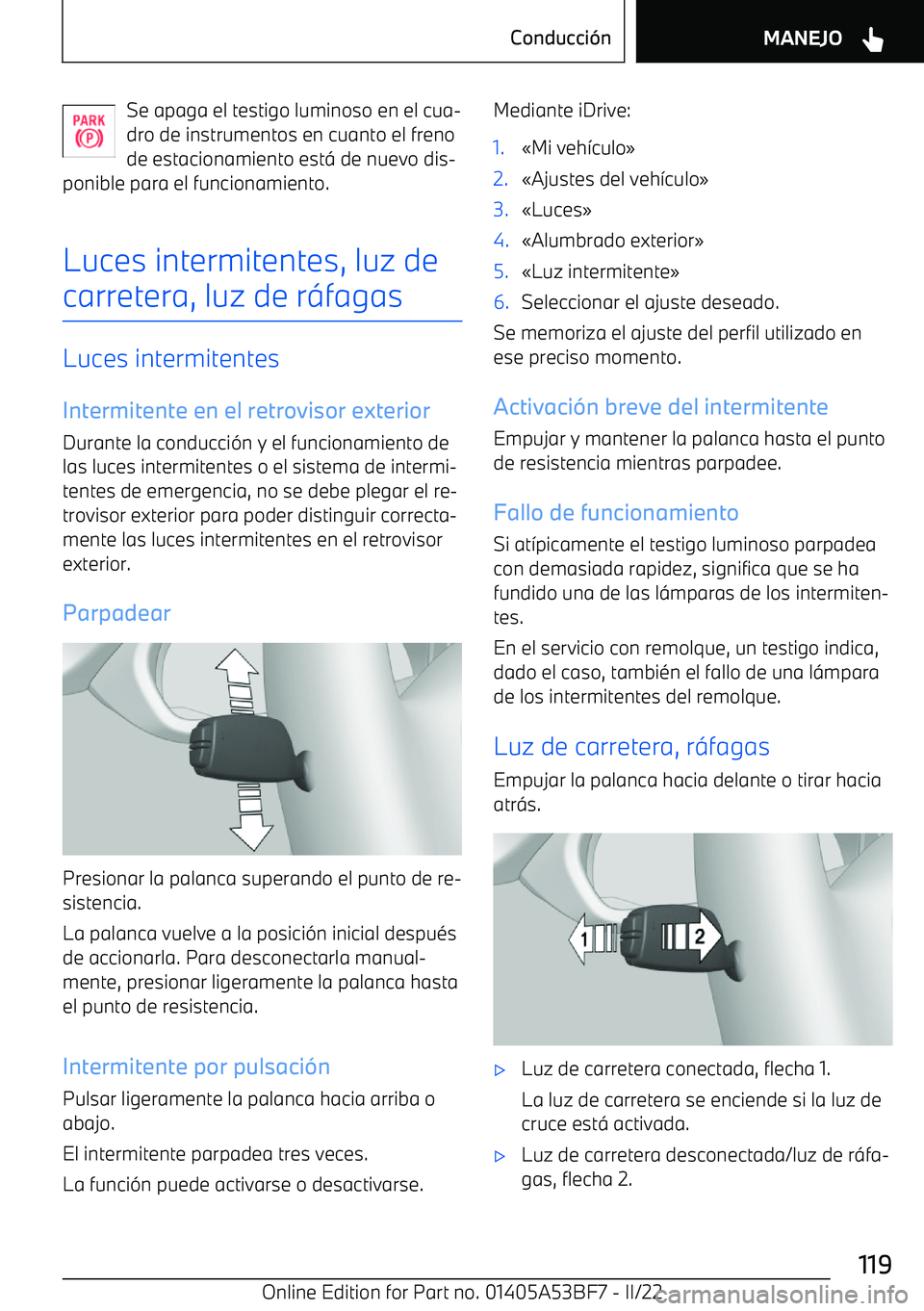 BMW X1 2022  Manuales de Empleo (in Spanish) Se apaga el testigo luminoso en el cua