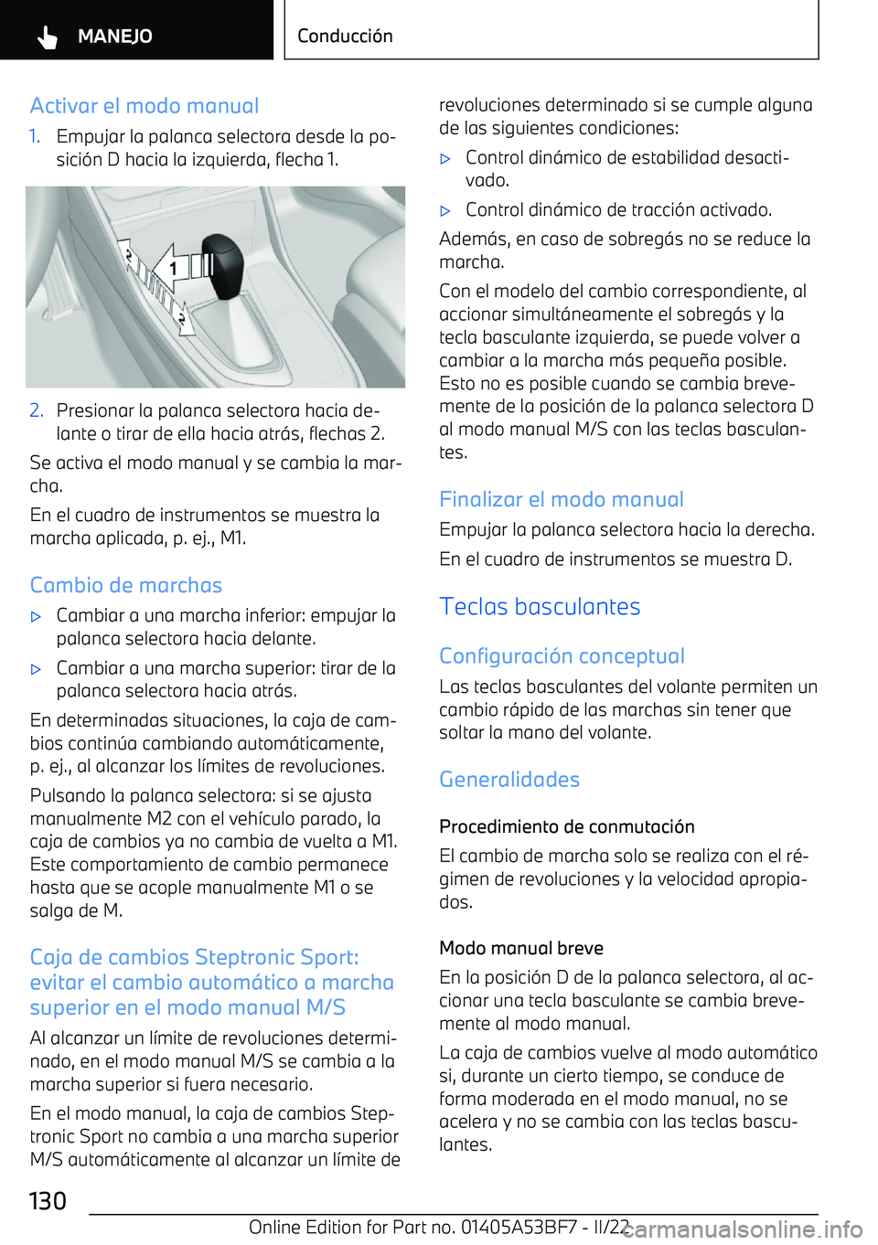 BMW X1 2022  Manuales de Empleo (in Spanish) Activar el modo manual1.Empujar la palanca selectora desde la po