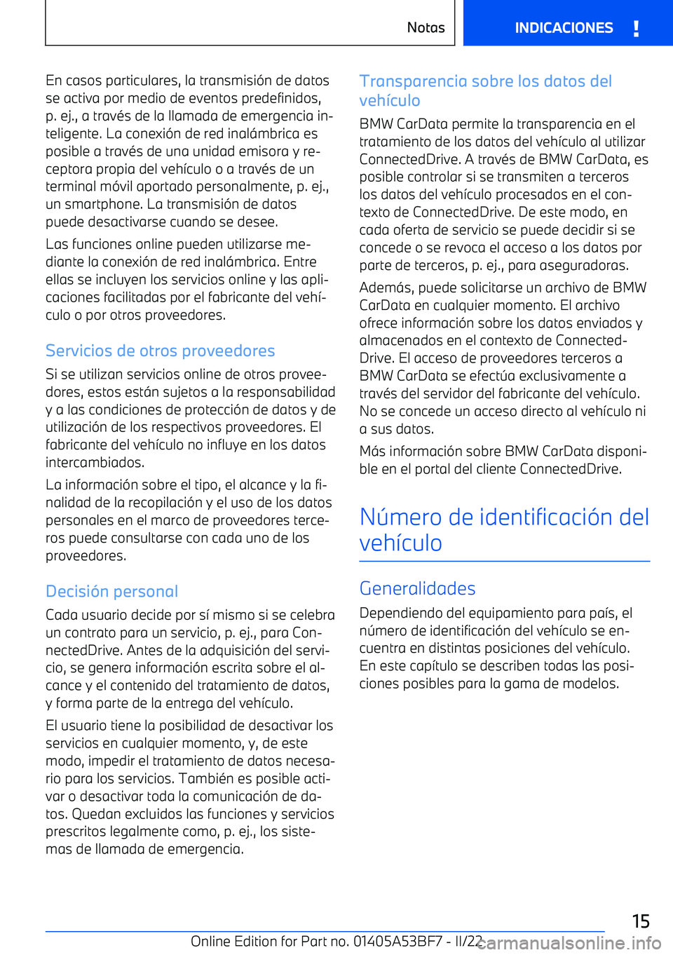 BMW X1 2022  Manuales de Empleo (in Spanish) En casos particulares, la transmisi