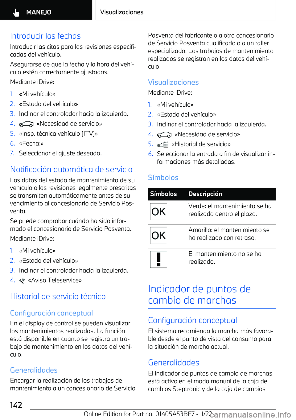 BMW X1 2022  Manuales de Empleo (in Spanish) Introducir las fechas
Introducir las citas para las revisiones especifi