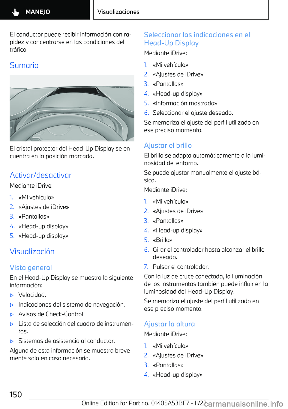 BMW X1 2022  Manuales de Empleo (in Spanish) El conductor puede recibir informaci