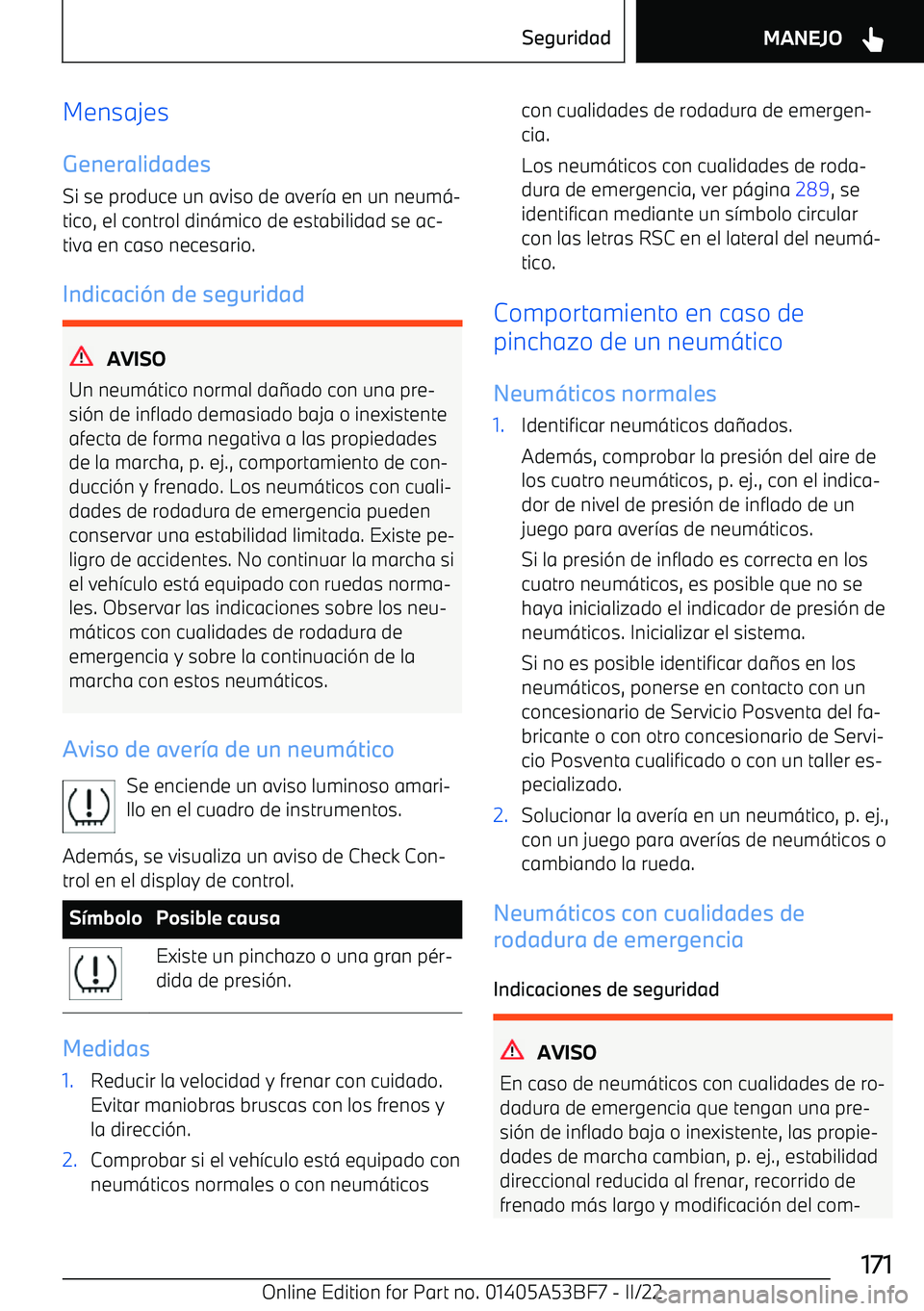 BMW X1 2022  Manuales de Empleo (in Spanish) Mensajes
Generalidades Si se produce un aviso de aver