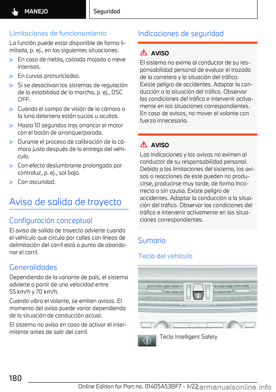 BMW X1 2022  Manuales de Empleo (in Spanish) Limitaciones de funcionamientoLa funci