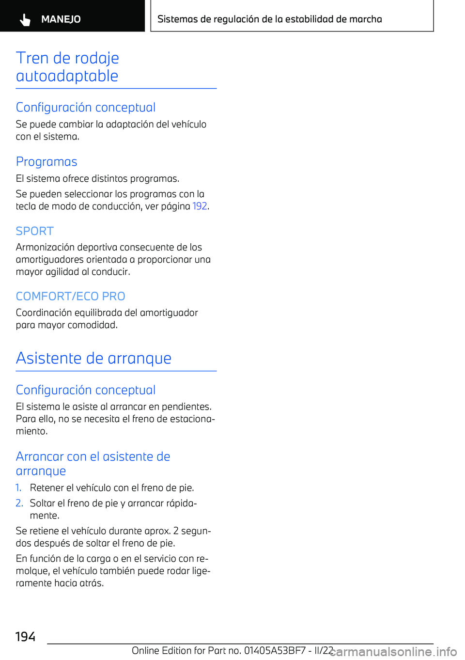 BMW X1 2022  Manuales de Empleo (in Spanish) Tren de rodaje
autoadaptable
Configuraci