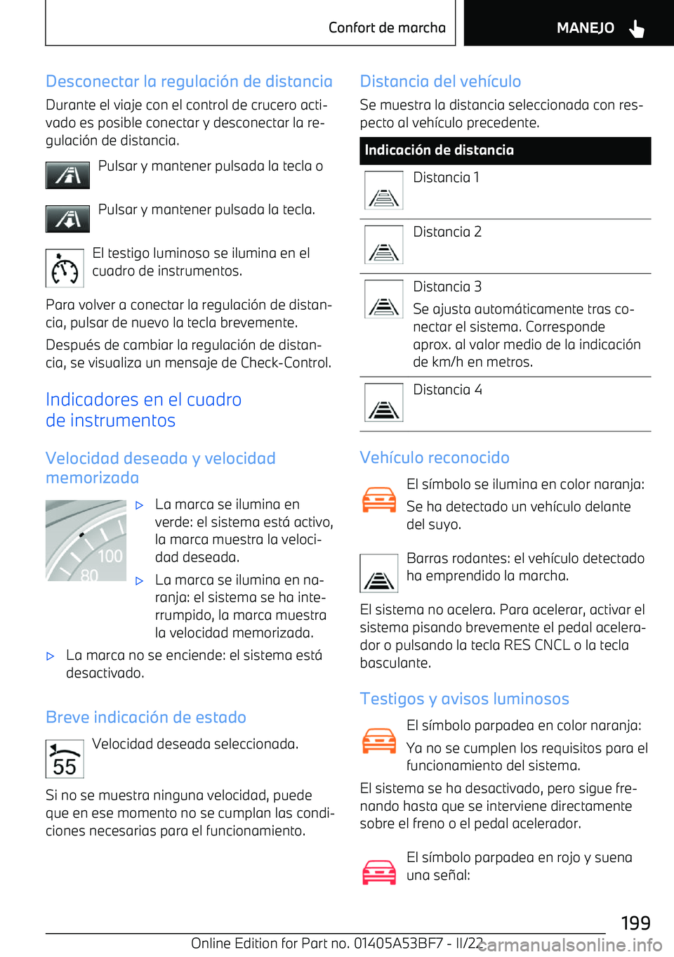 BMW X1 2022  Manuales de Empleo (in Spanish) Desconectar la regulaci