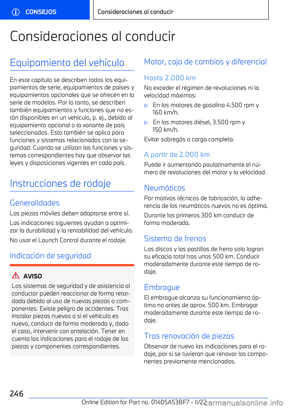 BMW X1 2022  Manuales de Empleo (in Spanish) Consideraciones al conducirEquipamiento del veh