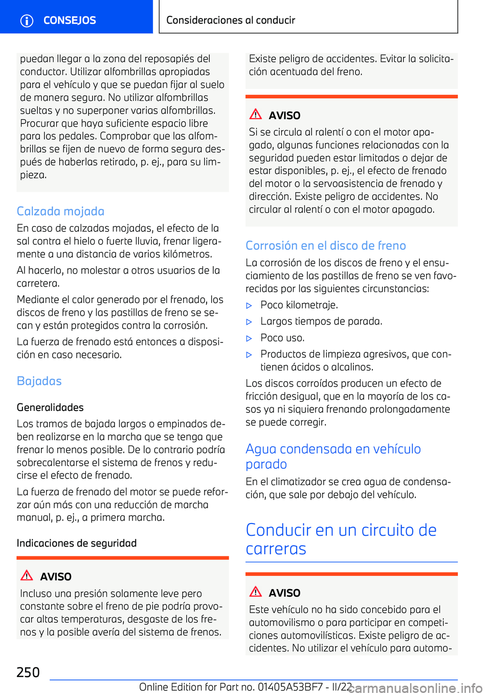 BMW X1 2022  Manuales de Empleo (in Spanish) puedan llegar a la zona del reposapi