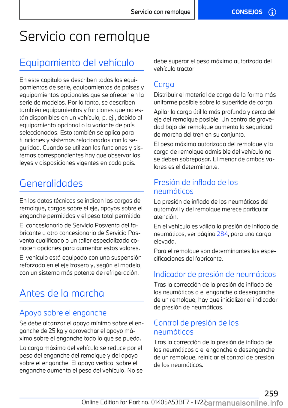 BMW X1 2022  Manuales de Empleo (in Spanish) Servicio con remolqueEquipamiento del veh