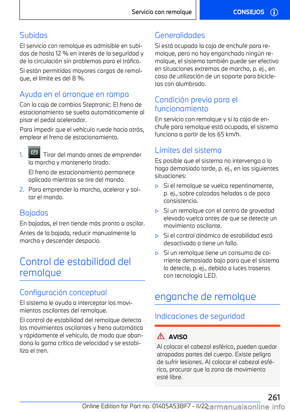 BMW X1 2022  Manuales de Empleo (in Spanish) SubidasEl servicio con remolque es admisible en subi