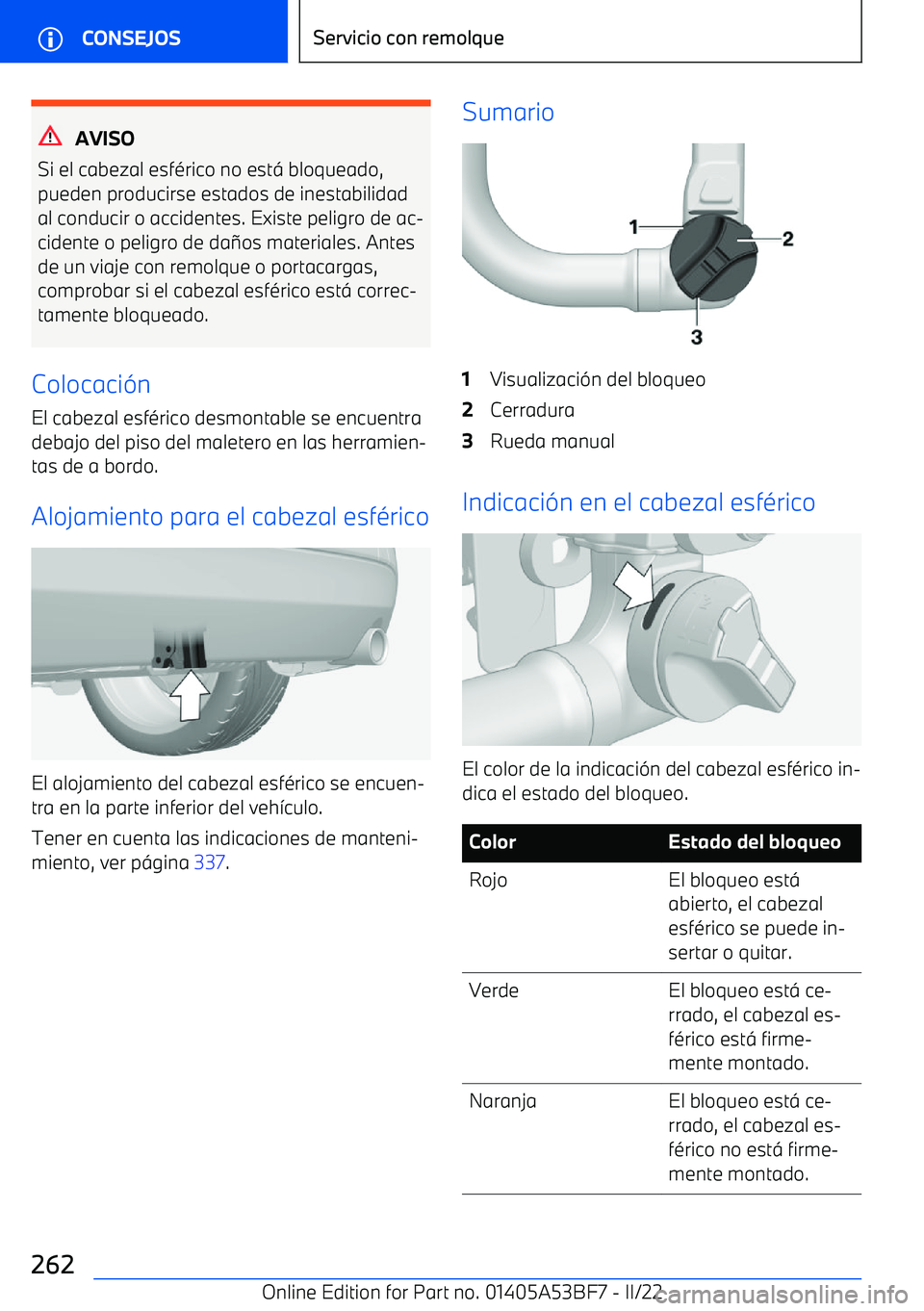 BMW X1 2022  Manuales de Empleo (in Spanish) AVISO
Si el cabezal esf
