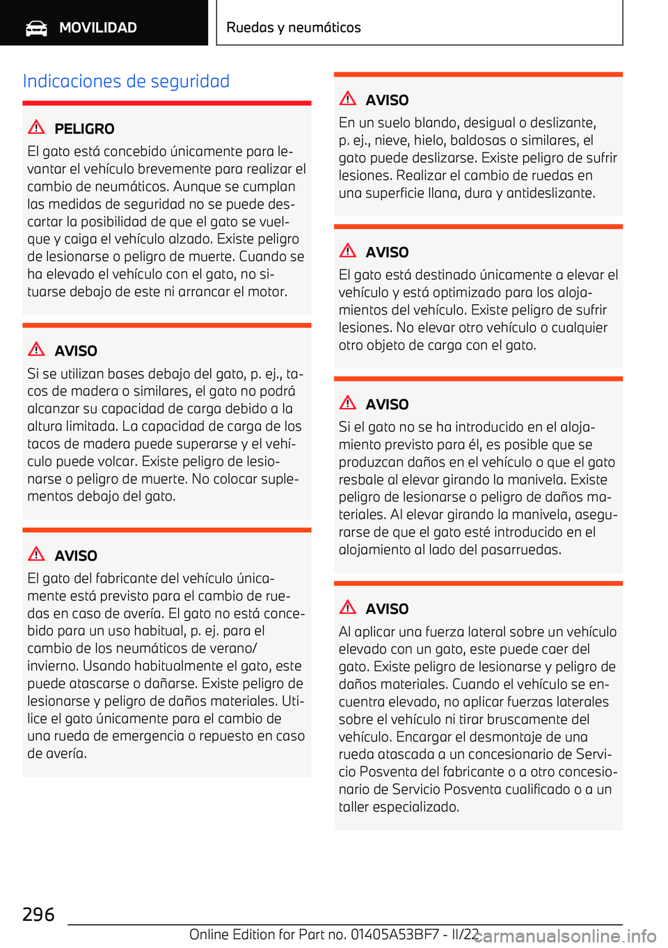 BMW X1 2022  Manuales de Empleo (in Spanish) Indicaciones de seguridad
PELIGRO
El gato est
