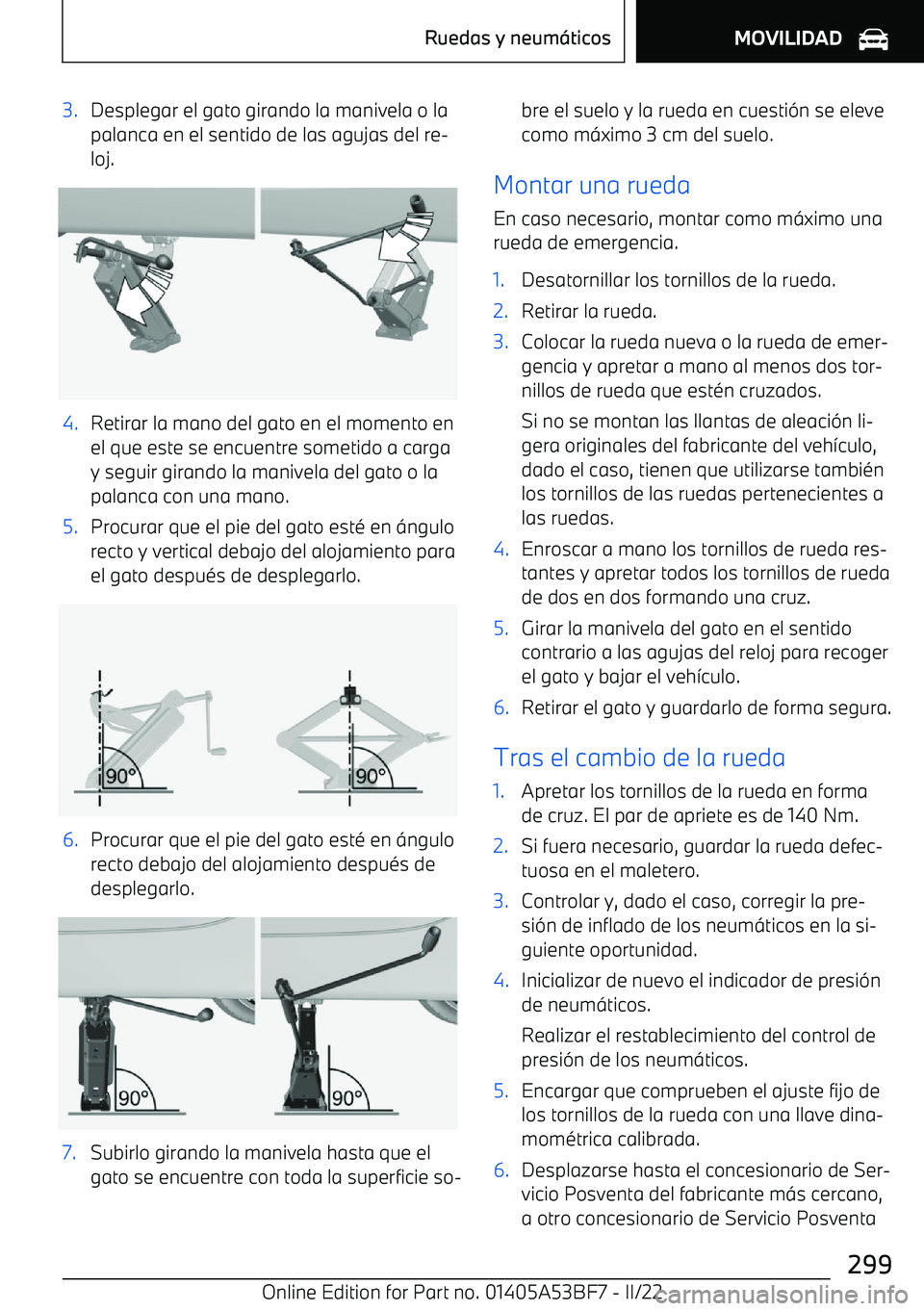 BMW X1 2022  Manuales de Empleo (in Spanish) 3.Desplegar el gato girando la manivela o la
palanca en el sentido de las agujas del re