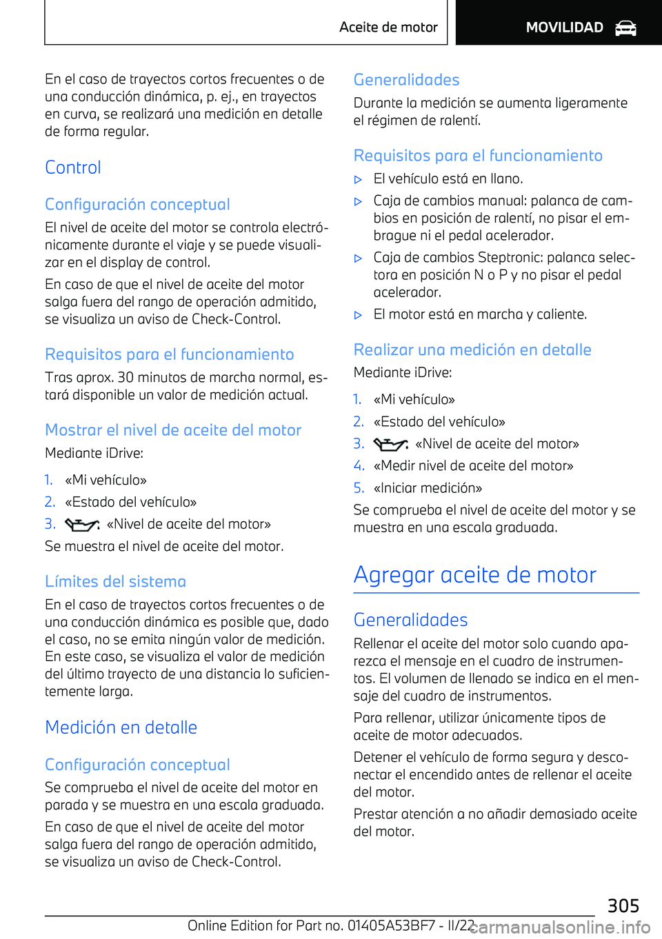 BMW X1 2022  Manuales de Empleo (in Spanish) En el caso de trayectos cortos frecuentes o de
una conducci