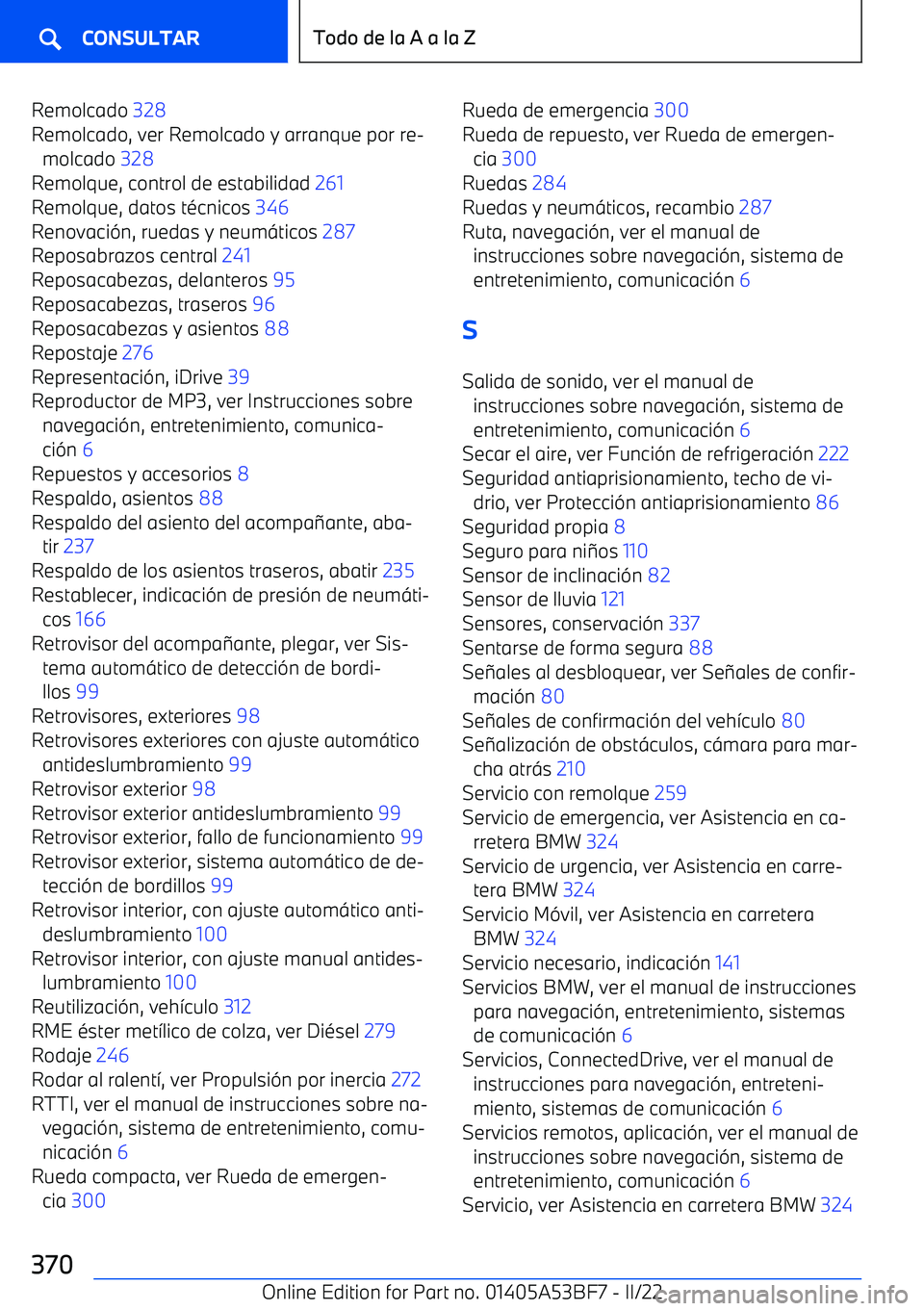 BMW X1 2022  Manuales de Empleo (in Spanish) Remolcado 328 
Remolcado, ver Remolcado y arranque por re