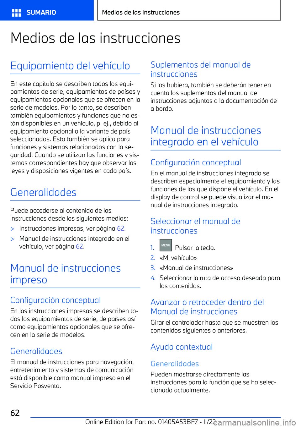 BMW X1 2022  Manuales de Empleo (in Spanish) Medios de las instruccionesEquipamiento del veh