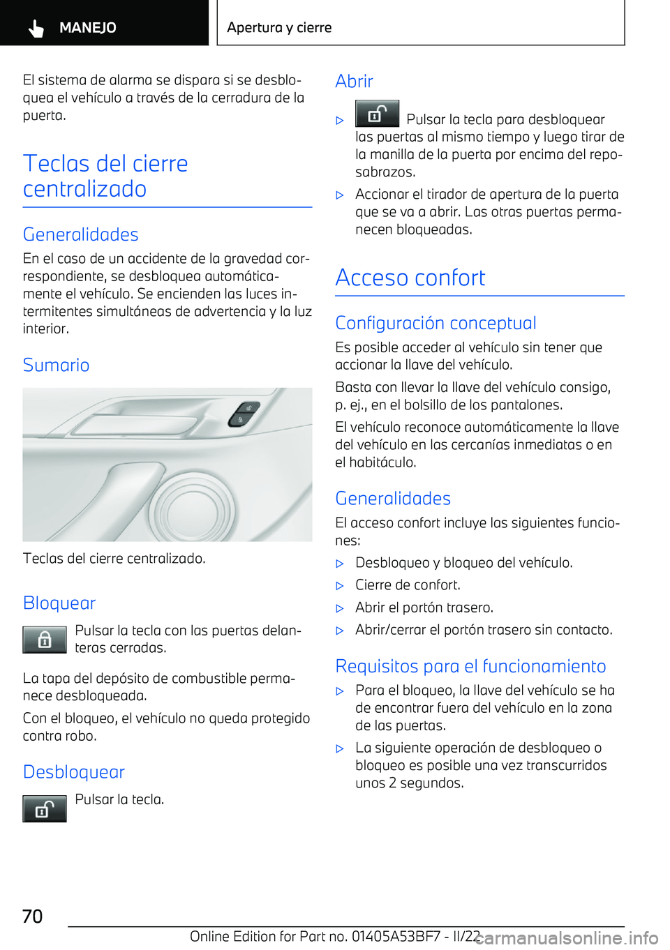 BMW X1 2022  Manuales de Empleo (in Spanish) El sistema de alarma se dispara si se desblo