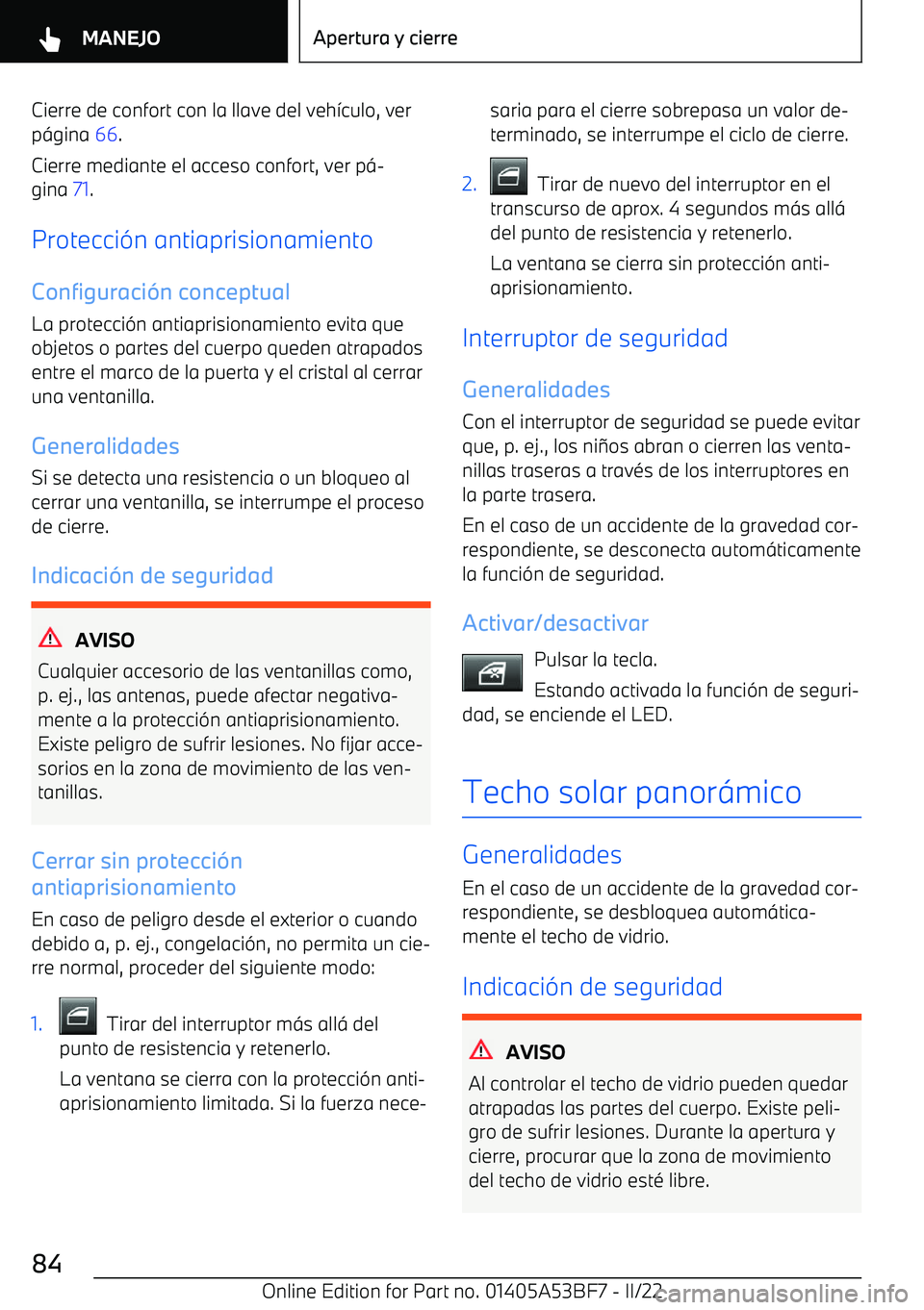 BMW X1 2022  Manuales de Empleo (in Spanish) Cierre de confort con la llave del veh
