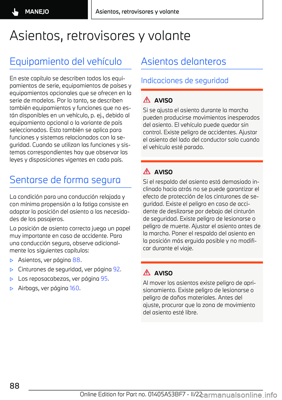 BMW X1 2022  Manuales de Empleo (in Spanish) Asientos, retrovisores y volanteEquipamiento del veh