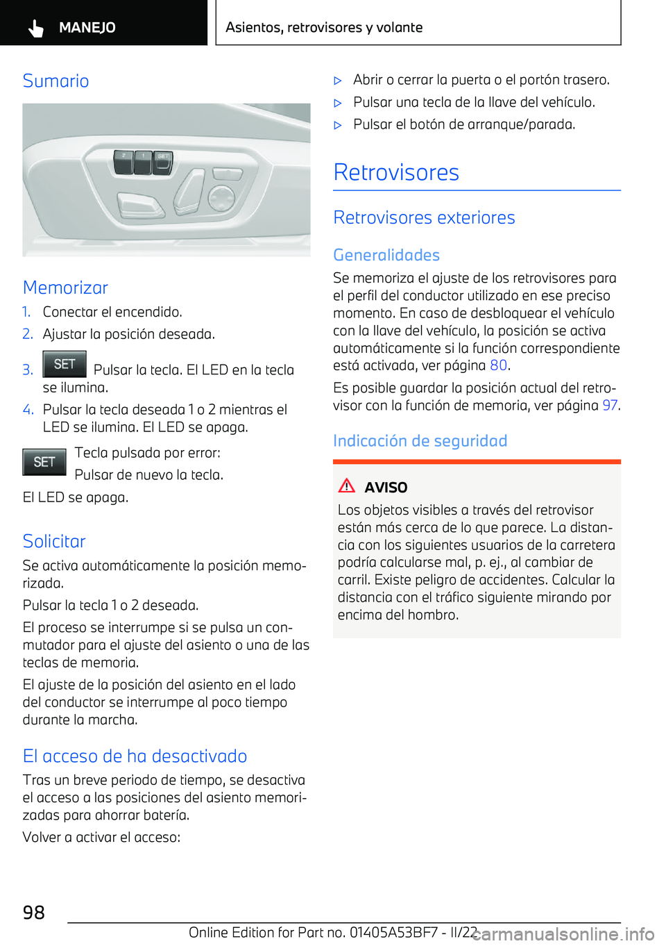 BMW X1 2022  Manuales de Empleo (in Spanish) Sumario
Memorizar
1.Conectar el encendido.2.Ajustar la posici
