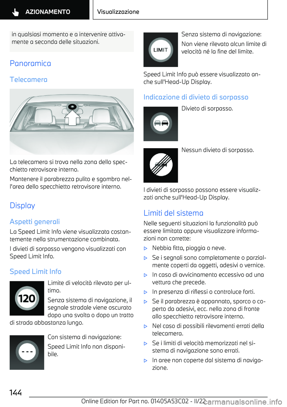 BMW X1 2022  Libretti Di Uso E manutenzione (in Italian) in qualsiasi momento e a intervenire attiva