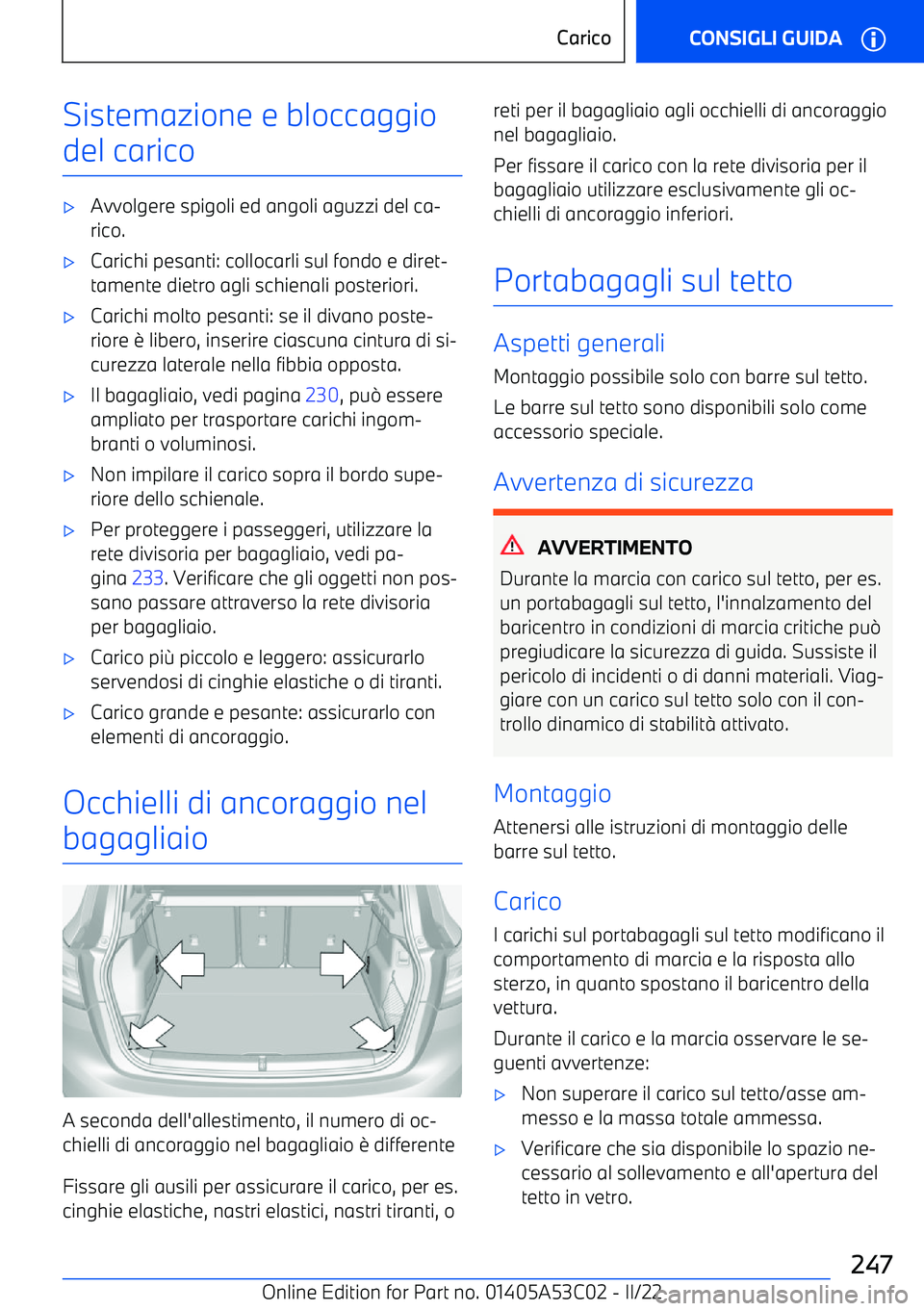 BMW X1 2022  Libretti Di Uso E manutenzione (in Italian) Sistemazione e bloccaggiodel carico