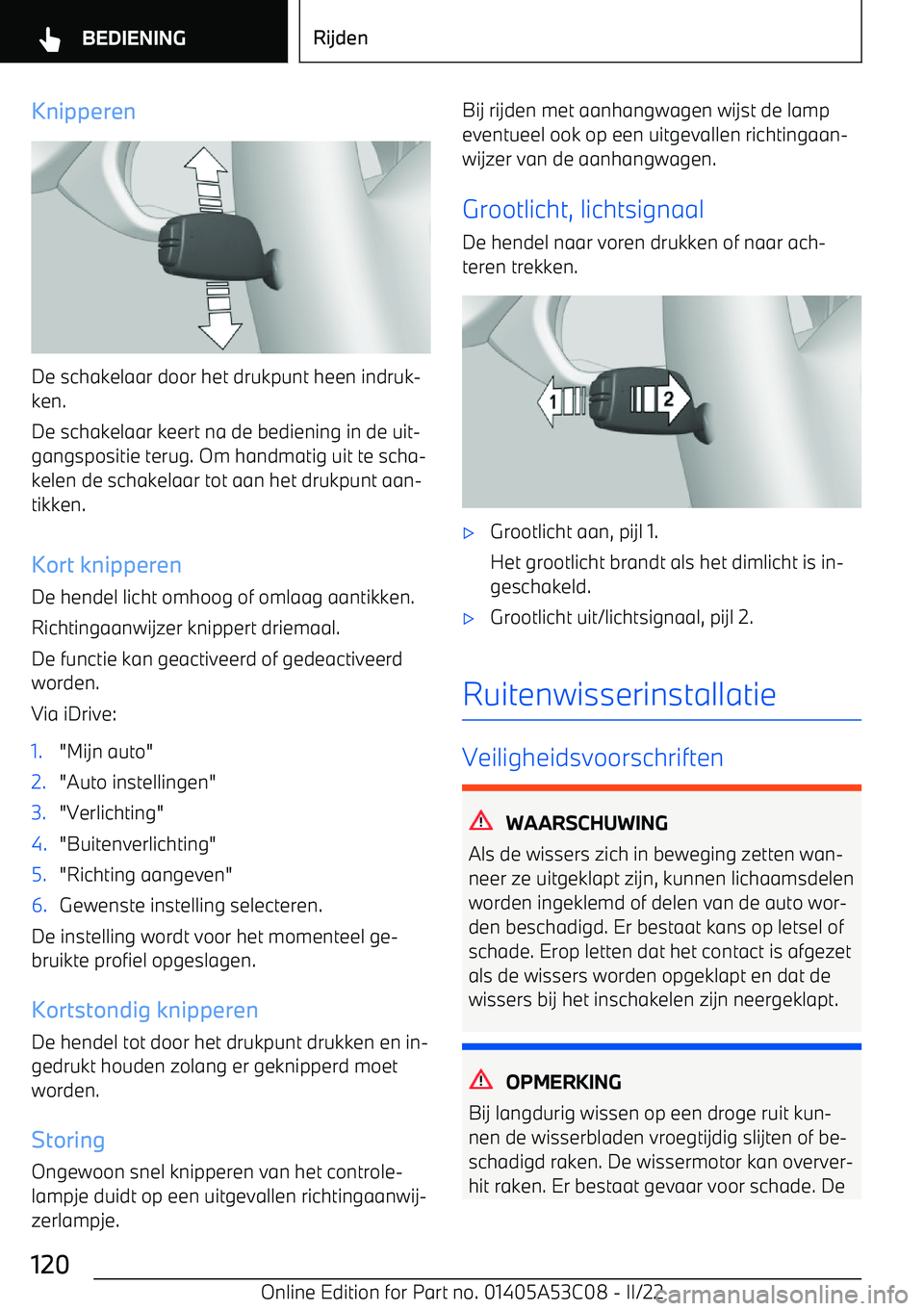 BMW X1 2022  Instructieboekjes (in Dutch) Knipperen
De schakelaar door het drukpunt heen indruk