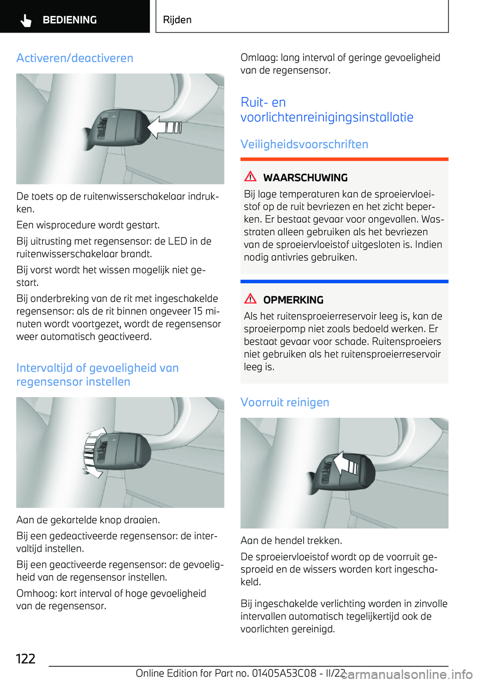 BMW X1 2022  Instructieboekjes (in Dutch) Activeren/deactiveren
De toets op de ruitenwisserschakelaar indruk