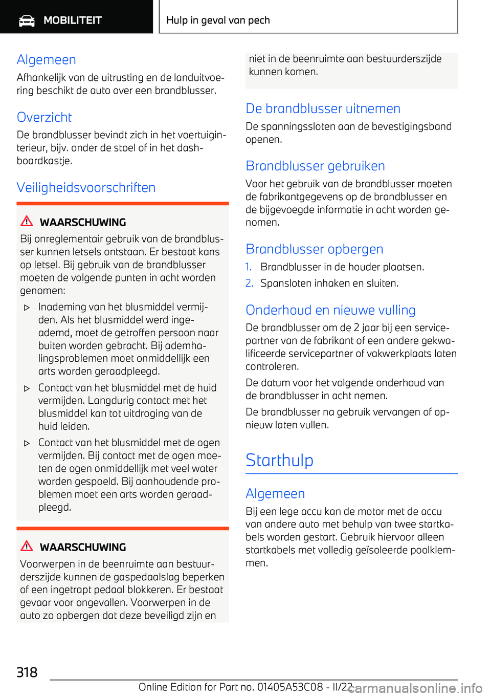 BMW X1 2022  Instructieboekjes (in Dutch) Algemeen
Afhankelijk van de uitrusting en de landuitvoe