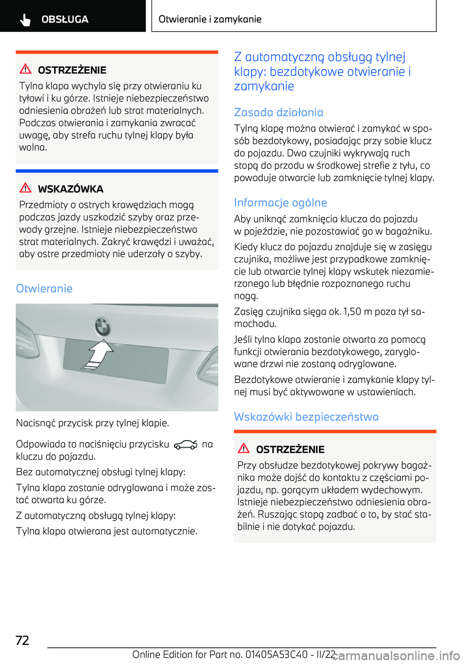 BMW X1 2022  Instrukcja obsługi (in Polish) OSTRZEqENIE
Tylna klapa wychyla si 