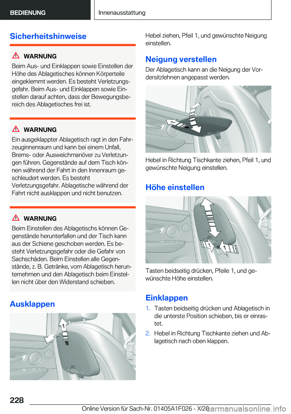BMW X1 2021  Betriebsanleitungen (in German) �S�i�c�h�e�r�h�e�i�t�s�h�i�n�w�e�i�s�e
�W�A�R�N�U�N�G
�B�e�i�m��A�u�s�-��u�n�d��E�i�n�k�l�a�p�p�e�n��s�o�w�i�e��E�i�n�s�t�e�l�l�e�n��d�e�r �H�