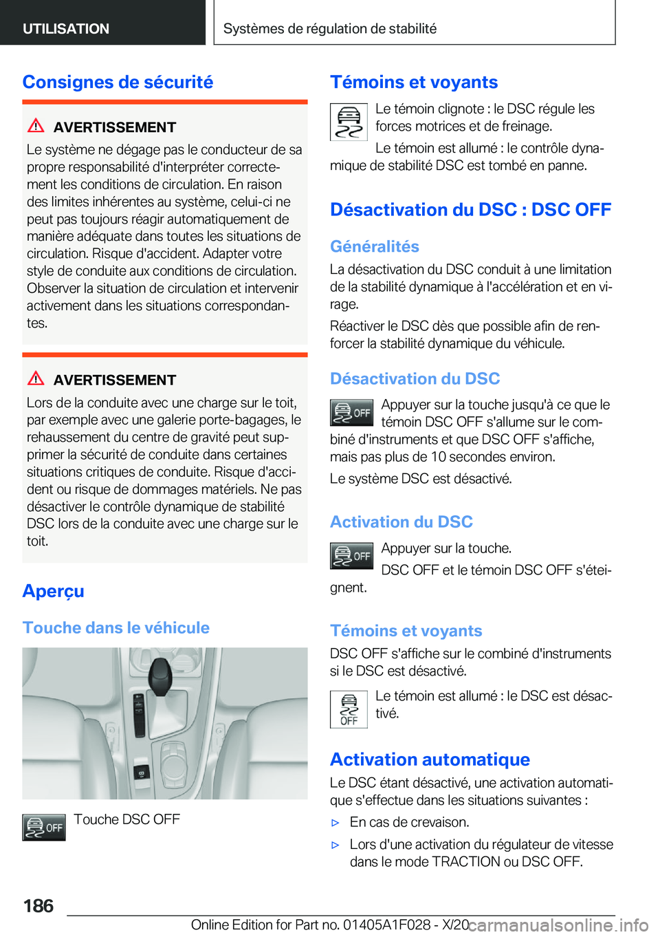 BMW X1 2021  Notices Demploi (in French) �C�o�n�s�i�g�n�e�s��d�e��s�é�c�u�r�i�t�é
�A�V�E�R�T�I�S�S�E�M�E�N�T
�L�e��s�y�s�t�è�m�e��n�e��d�é�g�a�g�e��p�a�s��l�e��c�o�n�d�u�c�t�e�u�r��d�e��s�a
�p�r�o�p�r�e��r�e�s�p�o�n�s�a�b�i�l�
