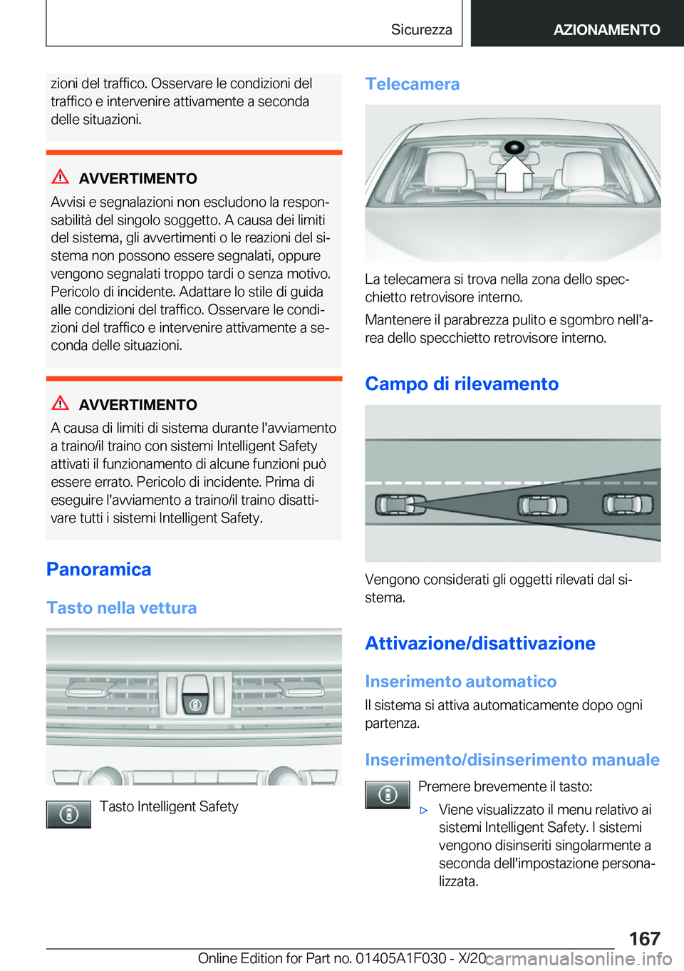 BMW X1 2021  Libretti Di Uso E manutenzione (in Italian) �z�i�o�n�i��d�e�l��t�r�a�f�f�i�c�o�.��O�s�s�e�r�v�a�r�e��l�e��c�o�n�d�i�z�i�o�n�i��d�e�l
�t�r�a�f�f�i�c�o��e��i�n�t�e�r�v�e�n�i�r�e��a�t�t�i�v�a�m�e�n�t�e��a��s�e�c�o�n�d�a �d�e�l�l�e��s�i
