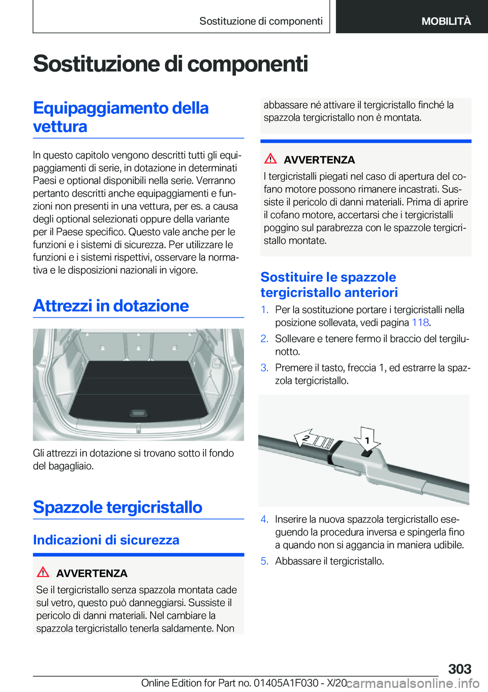 BMW X1 2021  Libretti Di Uso E manutenzione (in Italian) �S�o�s�t�i�t�u�z�i�o�n�e��d�i��c�o�m�p�o�n�e�n�t�i�E�q�u�i�p�a�g�g�i�a�m�e�n�t�o��d�e�l�l�a�v�e�t�t�u�r�a
�I�n��q�u�e�s�t�o��c�a�p�i�t�o�l�o��v�e�n�g�o�n�o��d�e�s�c�r�i�t�t�i��t�u�t�t�i��g�l�