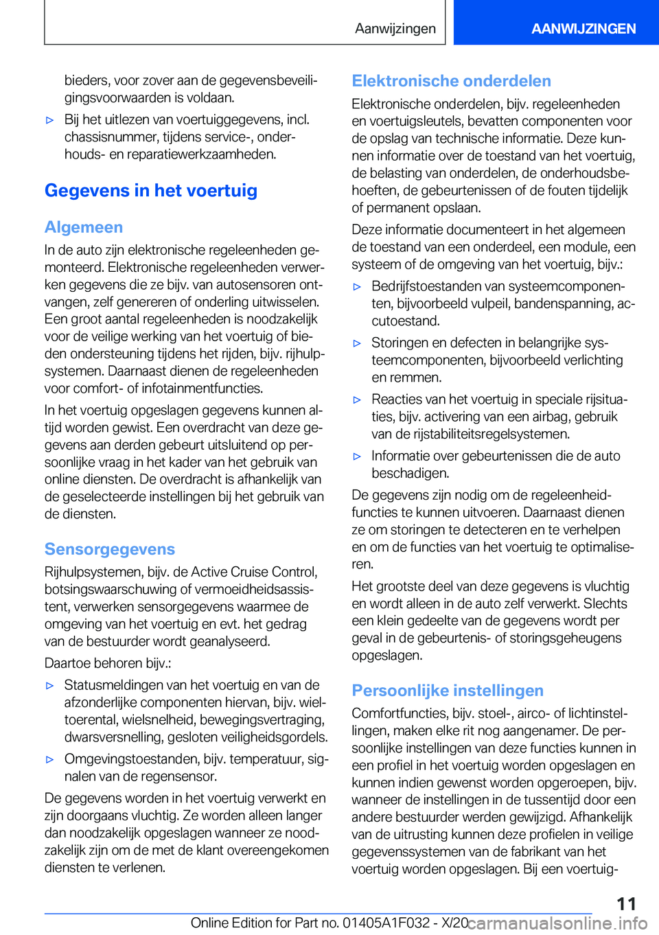 BMW X1 2021  Instructieboekjes (in Dutch) �b�i�e�d�e�r�s�,��v�o�o�r��z�o�v�e�r��a�a�n��d�e��g�e�g�e�v�e�n�s�b�e�v�e�i�l�ij�g�i�n�g�s�v�o�o�r�w�a�a�r�d�e�n��i�s��v�o�l�d�a�a�n�.'x�B�i�j��h�e�t��u�i�t�l�e�z�e�n��v�a�n��v�o�e�r�t