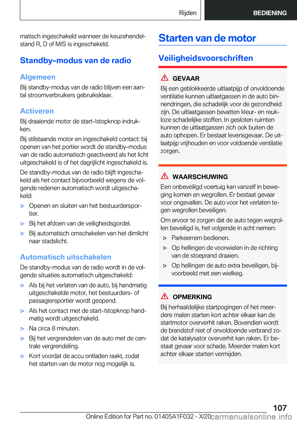 BMW X1 2021  Instructieboekjes (in Dutch) �m�a�t�i�s�c�h��i�n�g�e�s�c�h�a�k�e�l�d��w�a�n�n�e�e�r��d�e��k�e�u�z�e�h�e�n�d�e�lj�s�t�a�n�d��R�,��D��o�f��M�/�S��i�s��i�n�g�e�s�c�h�a�k�e�l�d�.
�S�t�a�n�d�b�y�-�m�o�d�u�s��v�a�n��d�e��