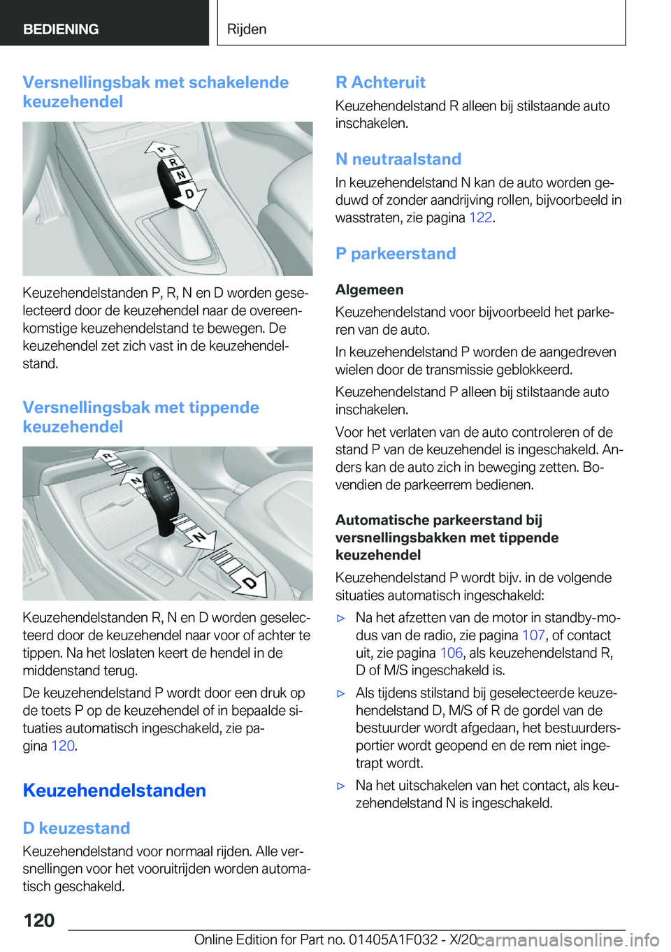 BMW X1 2021  Instructieboekjes (in Dutch) �V�e�r�s�n�e�l�l�i�n�g�s�b�a�k��m�e�t��s�c�h�a�k�e�l�e�n�d�e
�k�e�u�z�e�h�e�n�d�e�l
�K�e�u�z�e�h�e�n�d�e�l�s�t�a�n�d�e�n��P�,��R�,��N��e�n��D��w�o�r�d�e�n��g�e�s�ej �l�e�c�t�e�e�r�d��d�o�o�