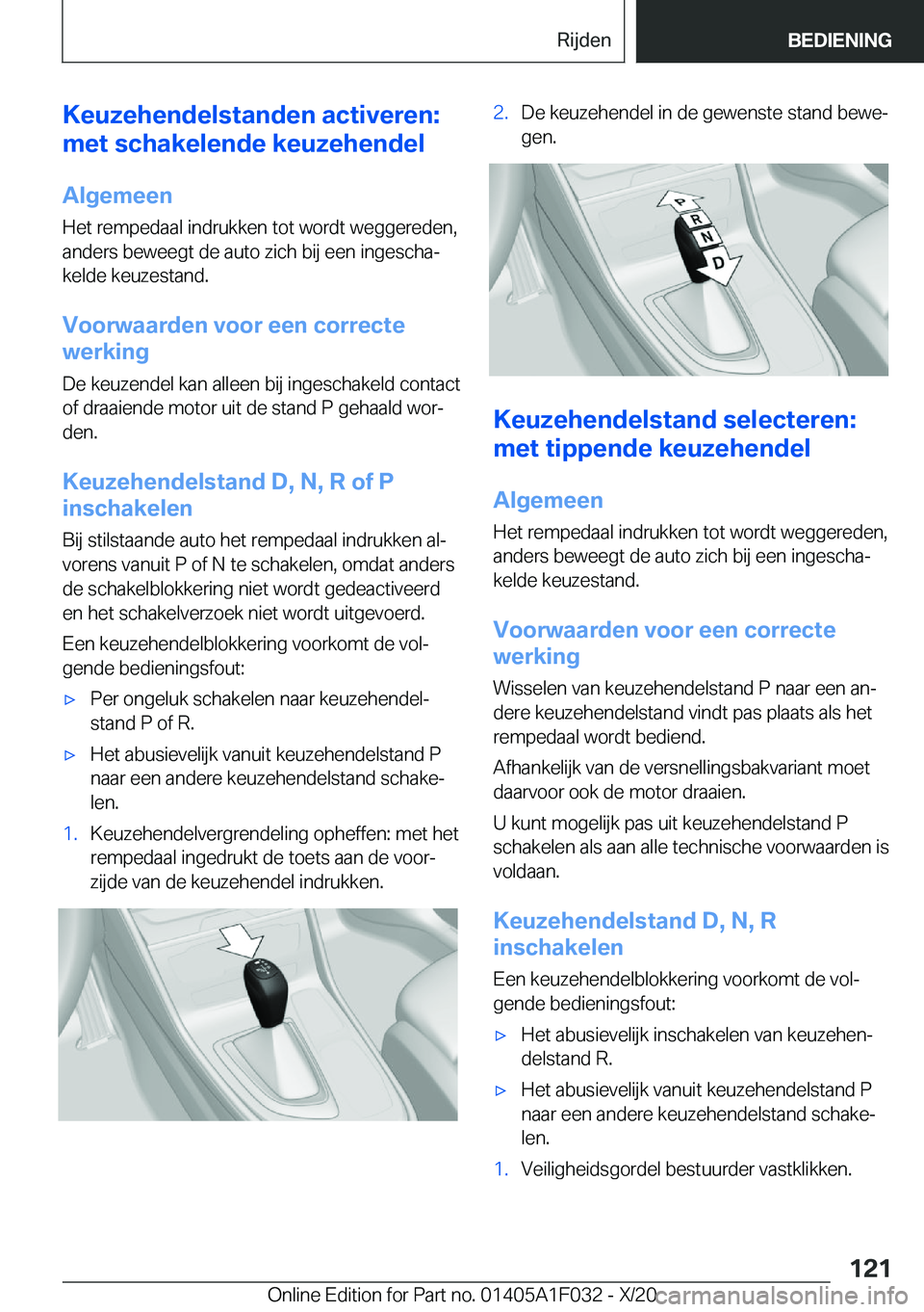 BMW X1 2021  Instructieboekjes (in Dutch) �K�e�u�z�e�h�e�n�d�e�l�s�t�a�n�d�e�n��a�c�t�i�v�e�r�e�n�:
�m�e�t��s�c�h�a�k�e�l�e�n�d�e��k�e�u�z�e�h�e�n�d�e�l
�A�l�g�e�m�e�e�n
�H�e�t��r�e�m�p�e�d�a�a�l��i�n�d�r�u�k�k�e�n��t�o�t��w�o�r�d�t��