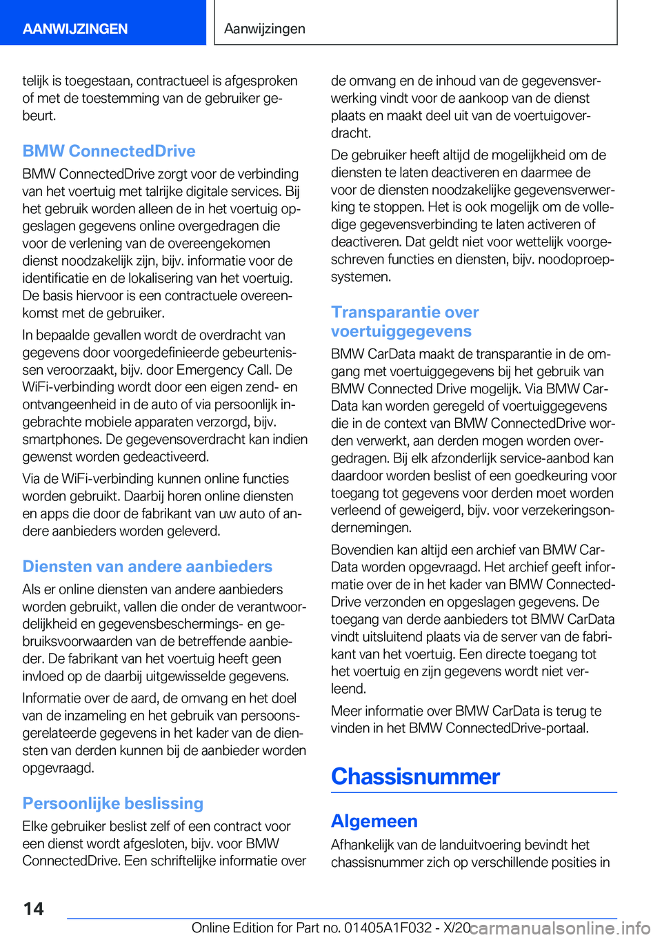 BMW X1 2021  Instructieboekjes (in Dutch) �t�e�l�i�j�k��i�s��t�o�e�g�e�s�t�a�a�n�,��c�o�n�t�r�a�c�t�u�e�e�l��i�s��a�f�g�e�s�p�r�o�k�e�n
�o�f��m�e�t��d�e��t�o�e�s�t�e�m�m�i�n�g��v�a�n��d�e��g�e�b�r�u�i�k�e�r��g�ej
�b�e�u�r�t�.
�B�