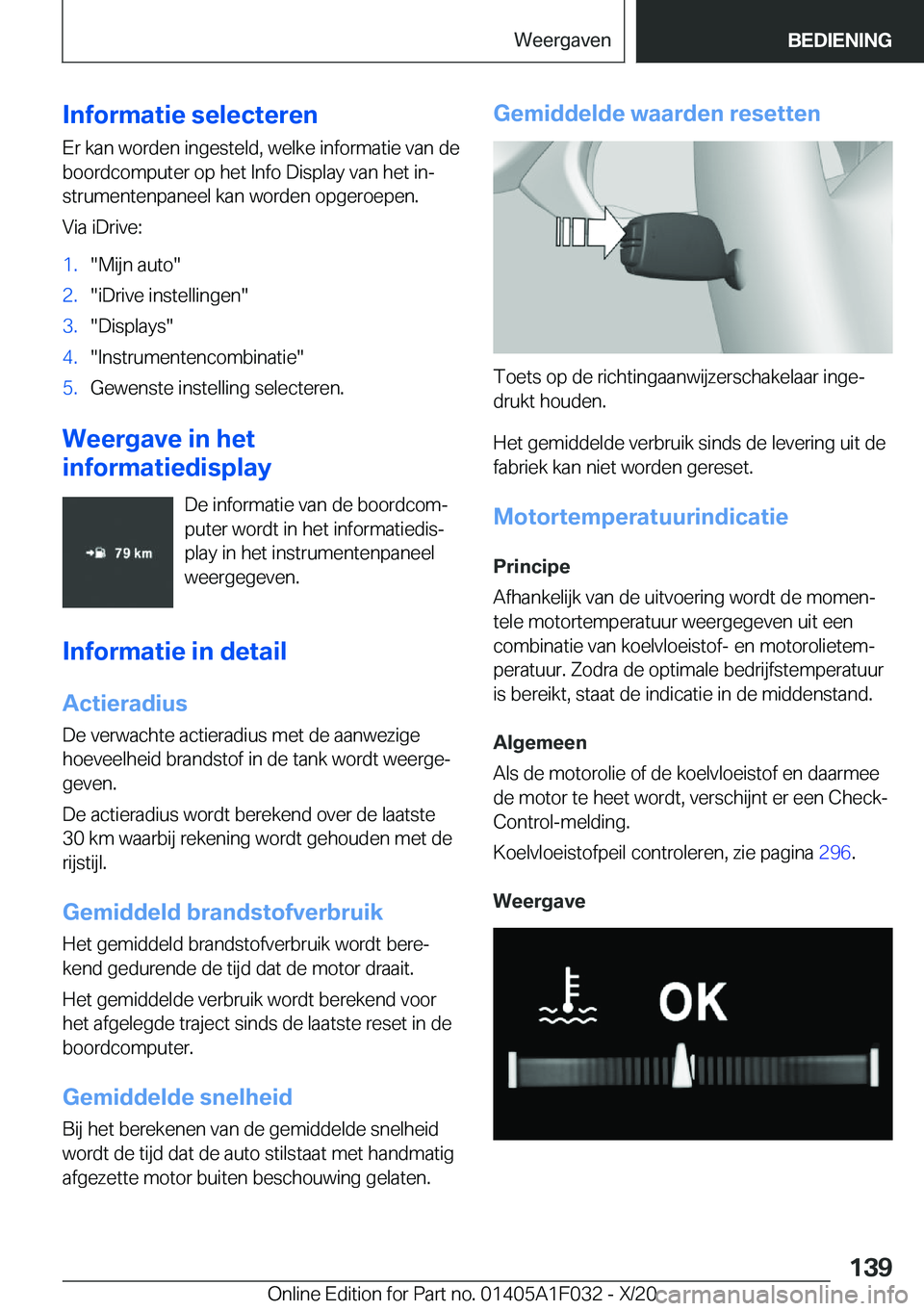 BMW X1 2021  Instructieboekjes (in Dutch) �I�n�f�o�r�m�a�t�i�e��s�e�l�e�c�t�e�r�e�n
�E�r��k�a�n��w�o�r�d�e�n��i�n�g�e�s�t�e�l�d�,��w�e�l�k�e��i�n�f�o�r�m�a�t�i�e��v�a�n��d�e �b�o�o�r�d�c�o�m�p�u�t�e�r��o�p��h�e�t��I�n�f�o��D�i�s�p