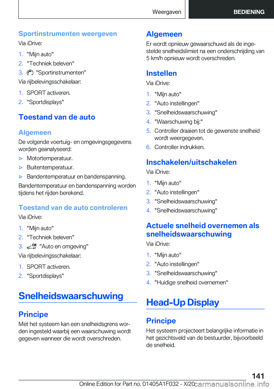 BMW X1 2021  Instructieboekjes (in Dutch) �S�p�o�r�t�i�n�s�t�r�u�m�e�n�t�e�n��w�e�e�r�g�e�v�e�n
�V�i�a��i�D�r�i�v�e�:�1�.��M�i�j�n��a�u�t�o��2�.��T�e�c�h�n�i�e�k��b�e�l�e�v�e�n��3�.����S�p�o�r�t�i�n�s�t�r�u�m�e�n�t�e�n�
�V�i�a��r